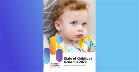 Childhood Dementia Initiative : State of Childhood Dementia