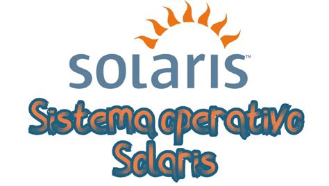 ¿ Que es el S.O. solaris y cuáles son sus caracteristicas