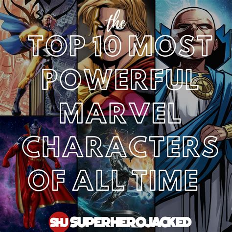 Top 10 Most Powerful Marvel Characters of All Time – Superhero Jacked