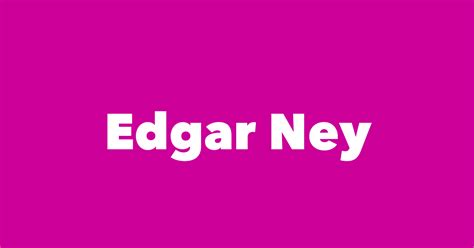 Edgar Ney - Spouse, Children, Birthday & More