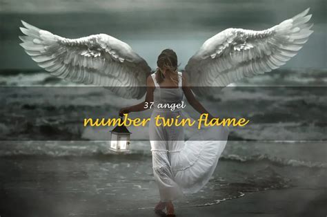 Unlock The Secrets Of 37: Discover The Meaning Of Angel Number Twin ...