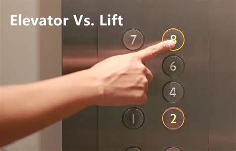 The Difference Between Lift and Elevator - Dazen