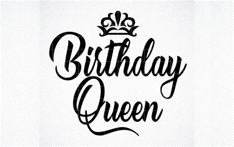 Silhouette Birthday Queen Svg | Download Free and Premium SVG Cut Files