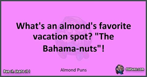 "240+ Almond-Solutely Nutty Puns That'll Leave You Crackin' Up!"