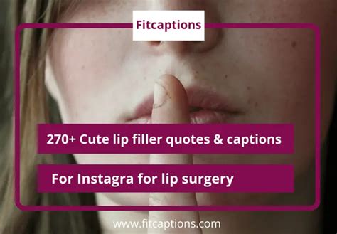 270+ Cute lip filler quotes & captions for Instagram - Fitcaptions