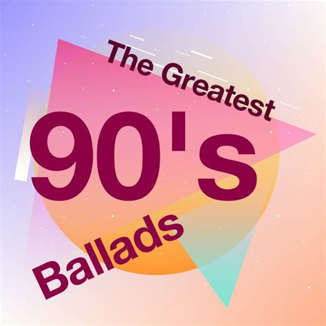 The Greatest 90's Ballads - Compilation by Various Artists | Spotify