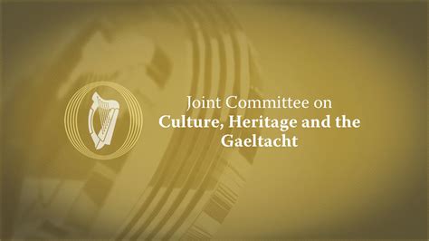 Committee on Culture, Heritage and the Gaeltacht (32nd Dáil) – 32nd ...