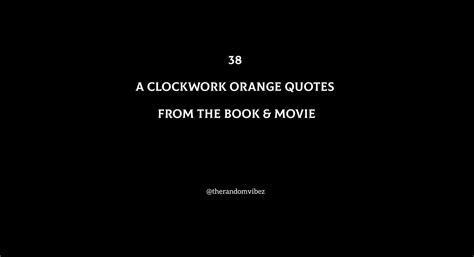 38 A Clockwork Orange Quotes From The Book & Movie