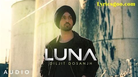 LUNA LYRICS - Diljit Dosanjh | MoonChild Era - Lyricsgoo.com