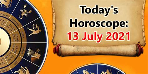 Today’s Horoscope 13 July- Domestic Problems in Store For These Signs!