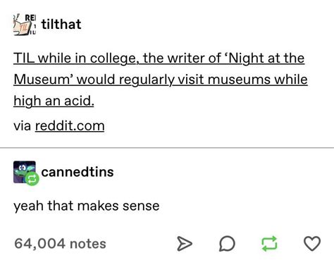 Night at the museum : r/tumblr