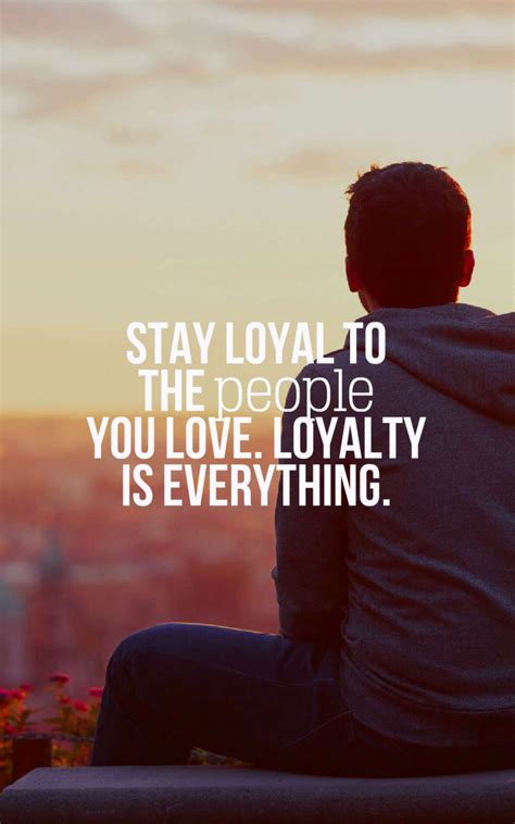 55 Inspiring Loyalty Quotes and Sayings