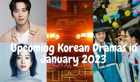 Upcoming Korean Dramas in January 2023 - Korean Lovey