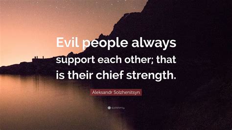 Evil People Always Support Each Other - Daily Quotes