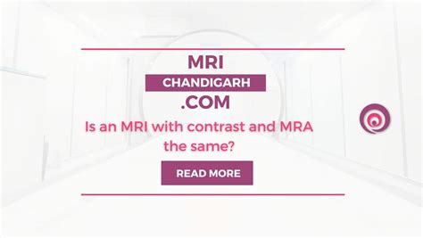 Is an MRI with contrast and MRA the same? - MRI Chandigarh