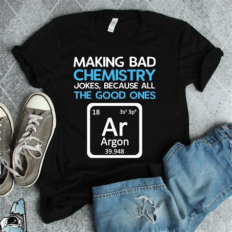 Chemistry Shirt, Chemistry Gift, Periodic Table Shirt, Science Pun All ...