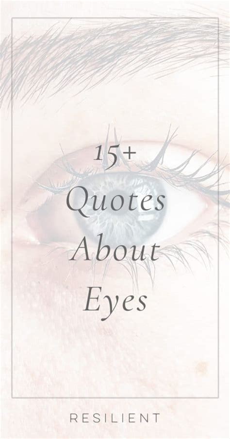 110+ Quotes About Eyes - Resilient