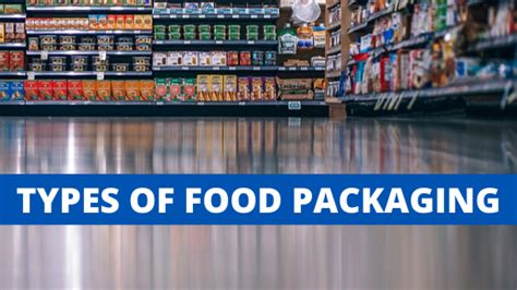 Types of Food Packaging Used By Leading Suppliers