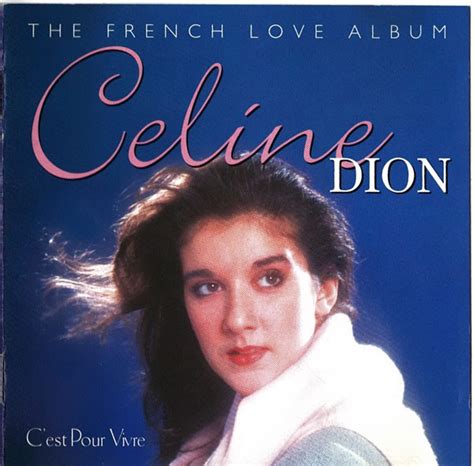 Celine Dion* - C'est Pour Vivre - The French Love Album (CD) at Discogs