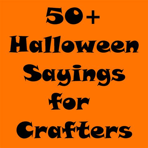 50+ Halloween Sayings for Crafters & DIY Projects by cuttingforbusiness ...