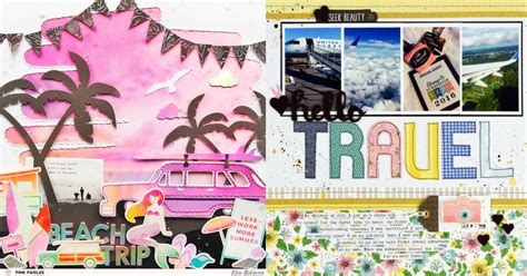 11 Fantastic Scrapbook Layouts Ideas for Travel