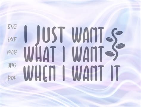 I Just Want What I Want when I Want It Graphic by Digitals by Hanna ...