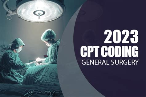 Key CPT Coding Changes for General Surgery in 2023