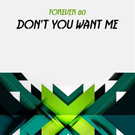 Don't You Want Me | Forever 80