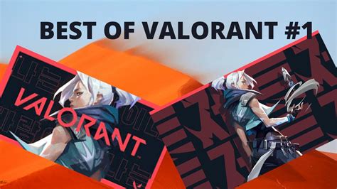 Best of Valorant #1 - YouTube