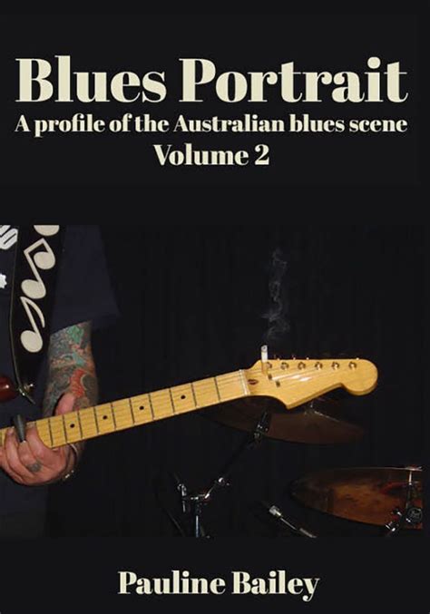 BLUES PORTRAIT Vol 2 - A profile of the Australian blues scene • Salty ...