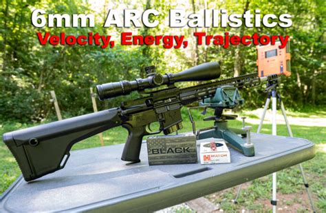 6mm ARC Ballistics - Velocity, Energy & Drop Data