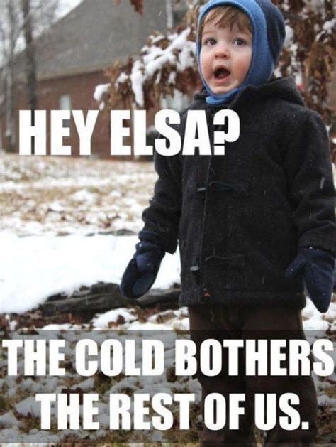 Hey Elsa.... in 2020 | Weather memes, Funny weather, Fashion quotes funny