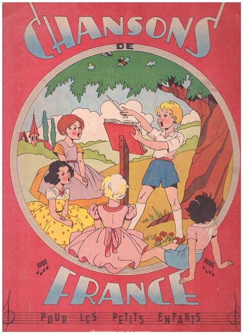 Chansons de France pour les Petits Enfants, Illustrations J.A. Dupuich ...