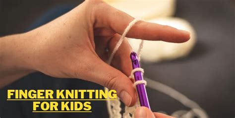 Finger Knitting for Kids: Merging Fun with Development - Montessori Academy