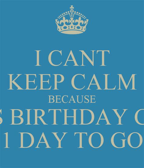 I CANT KEEP CALM BECAUSE IT'S ANOOD'S BIRTHDAY COUNTDOWN 1 DAY TO GO ...