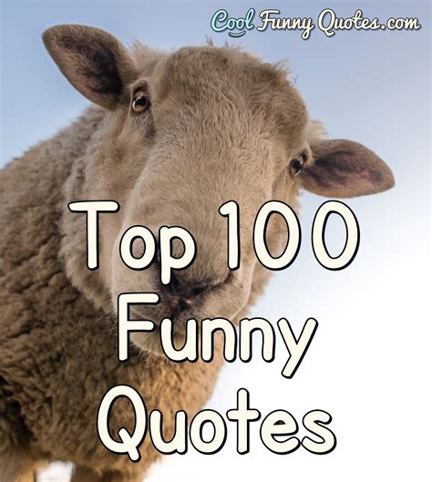 Top 100 Funny Quotes - Cool Funny Quotes