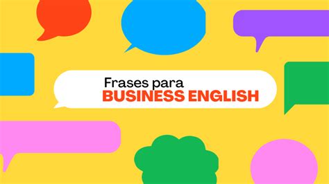 Business English: las frases que te pueden servir para los negocios en ...