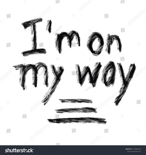 Im On My Way Lettering Hand Stock Vector (Royalty Free) 1120903199 ...