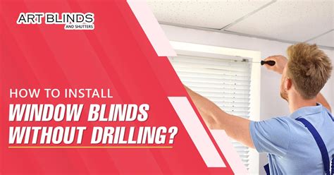 How To Install Window Blinds Without Drilling | 2023 Guide