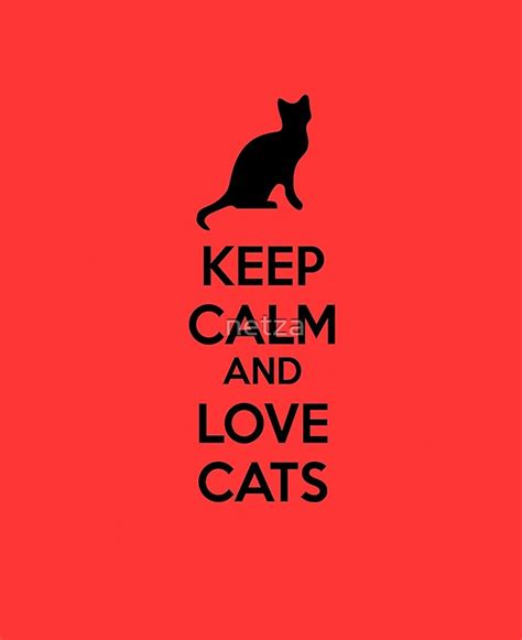 "Keep calm and love cats" Posters by netza | Redbubble