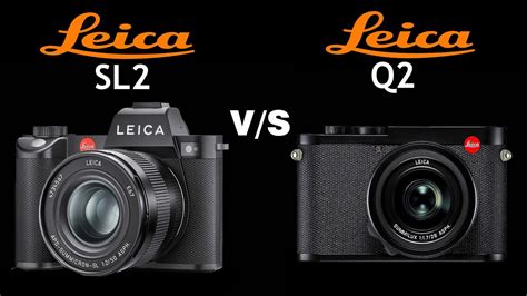 Leica SL2 vs Leica Q2 | Quick Camera comparison - YouTube