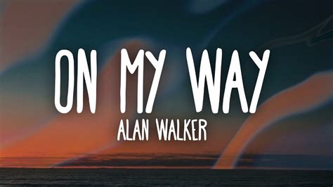 Alan Walker, Sabrina Carpenter & Farruko - On My Way (Lyrics) - YouTube ...