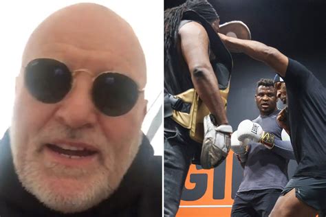 Tyson Fury's dad John says he 'hopes Francis Ngannou is playing possum ...