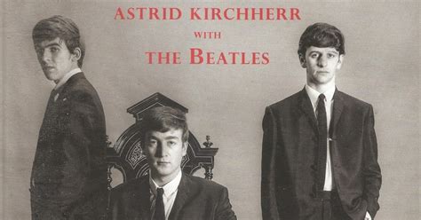 British Beatles Fan Club: New Book Review: ASTRID KIRCHHERR WITH THE ...