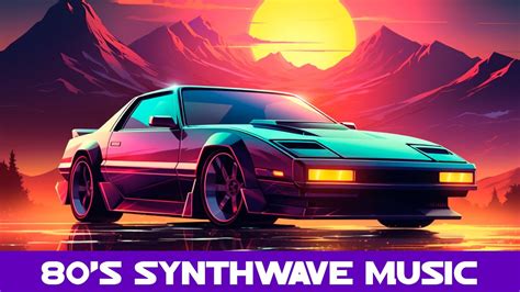 80's Synthwave Music Mix | Synthpop / Chillwave / Retrowave - Cyberpunk ...