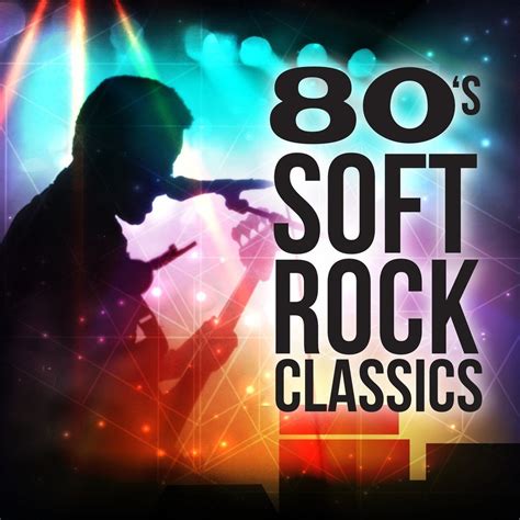 VA - 80's Soft Rock Classics (2021) - SoftArchive