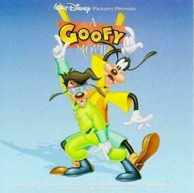 A Goofy Movie: Songs And Music From The Original Motion Picture ...