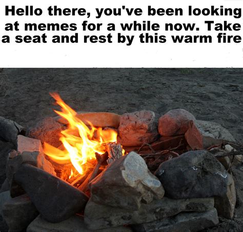 The best Campfire memes :) Memedroid