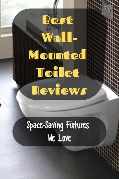 Best Wall-Mounted Toilet Reviews ( 2025 ): Space-Saving Fixtures We Love