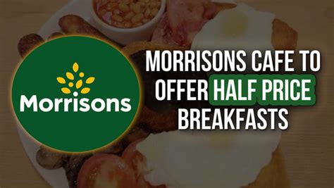 Morrisons halves the price of its cafe breakfast fry-ups for a month ...